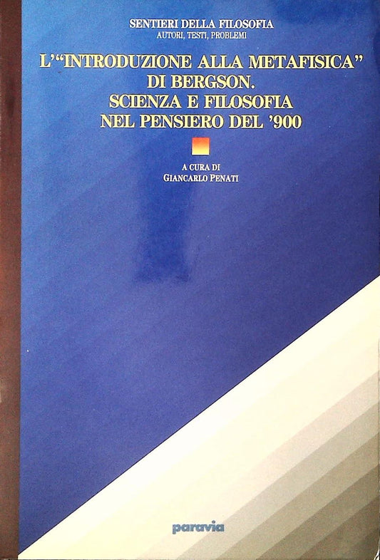 L'INTRODUZIONE ALLA METAFISICA DI BERGSON - GIACARLO PENATI