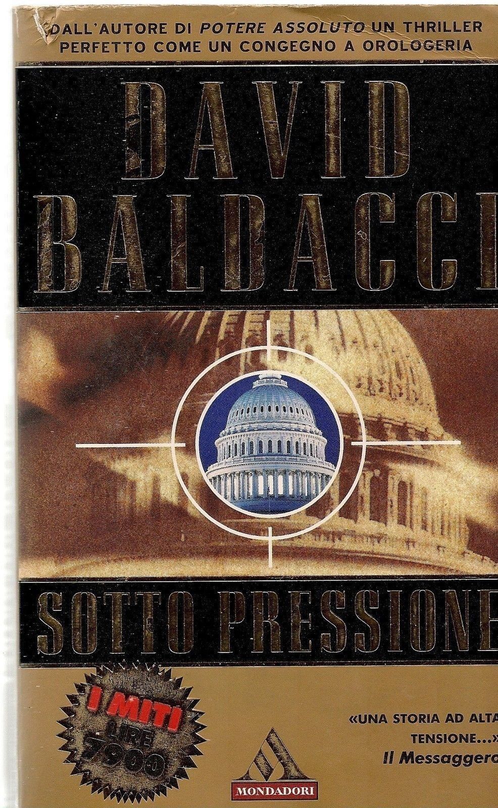 SOTTO PRESSIONE - DAVID BALDACCI