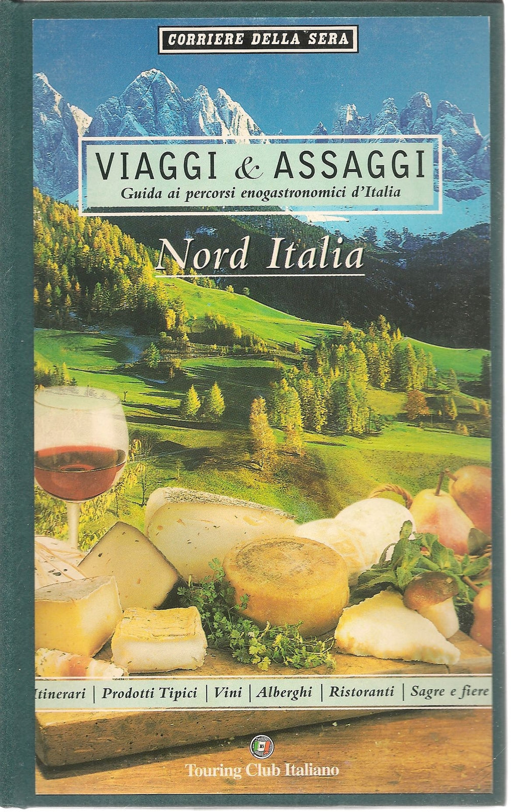 VIAGGI E ASSAGGI - NORD ITALIA