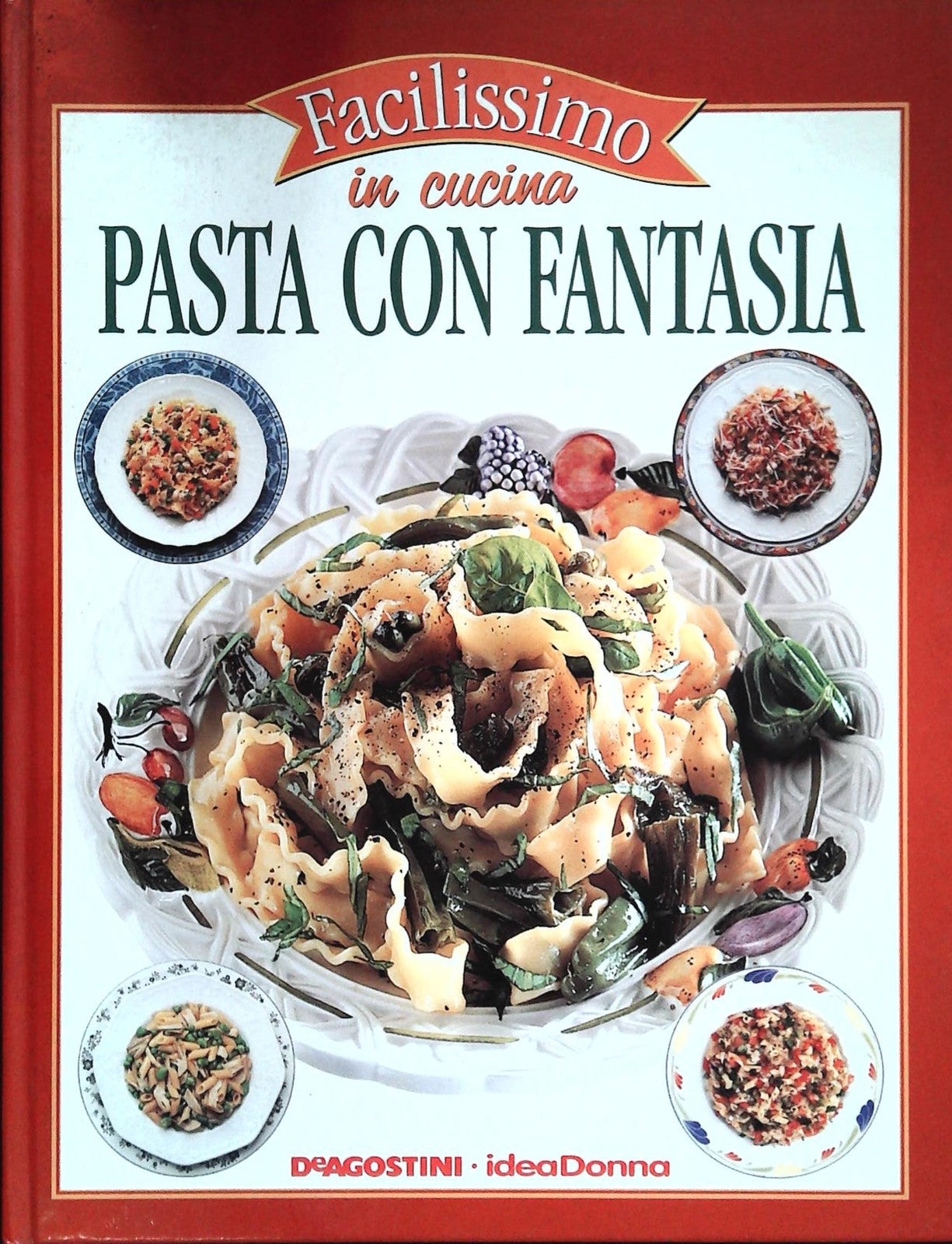 PASTA CON FANTASIA - FACILISIMO IN CUCINA