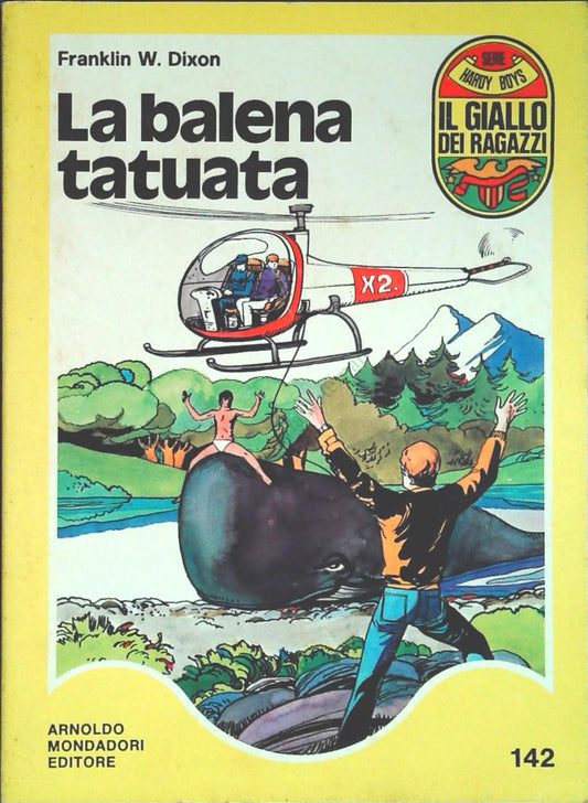 LA BALENA TATUATA - FRANKLIN W. DIXON - IL GIALLO DEI RAGAZZI N. 142