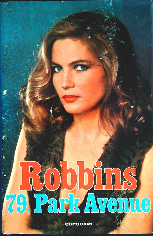 79 PARK AVENUE - HAROLD ROBBINS - EUROCLUB 1979 - OUTLET DEL LIBRO