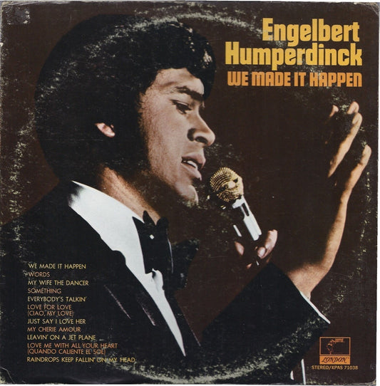 WE MADE IT HAPPEN - ENGELBERT HUMPERDINCK - PARROT 1970
