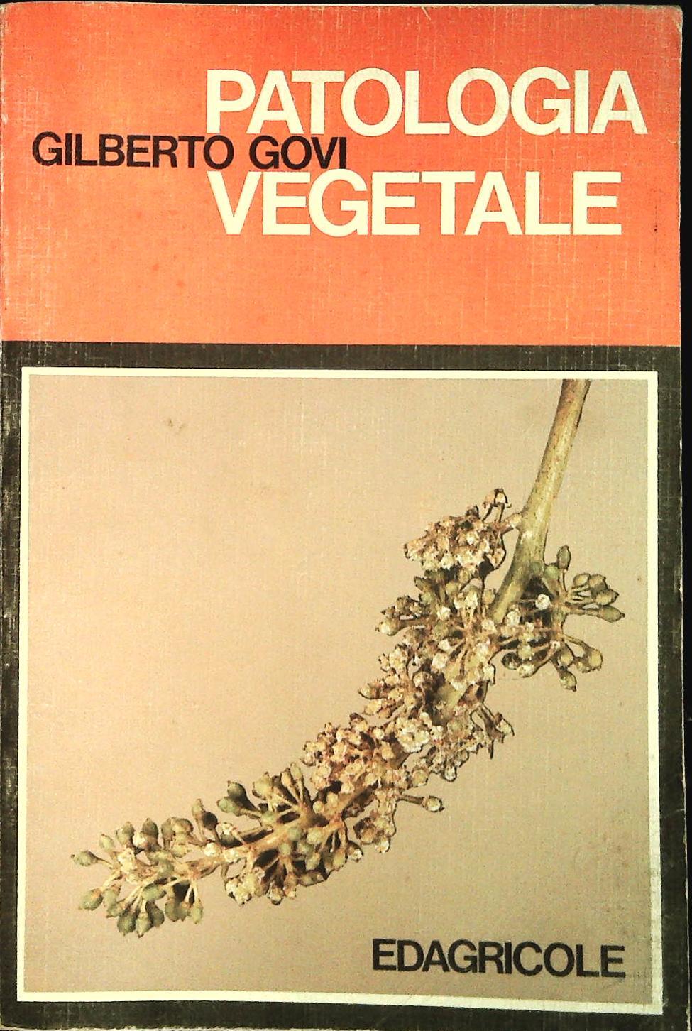 PATOLOGIA VEGETALE - GILBERTO GOVI