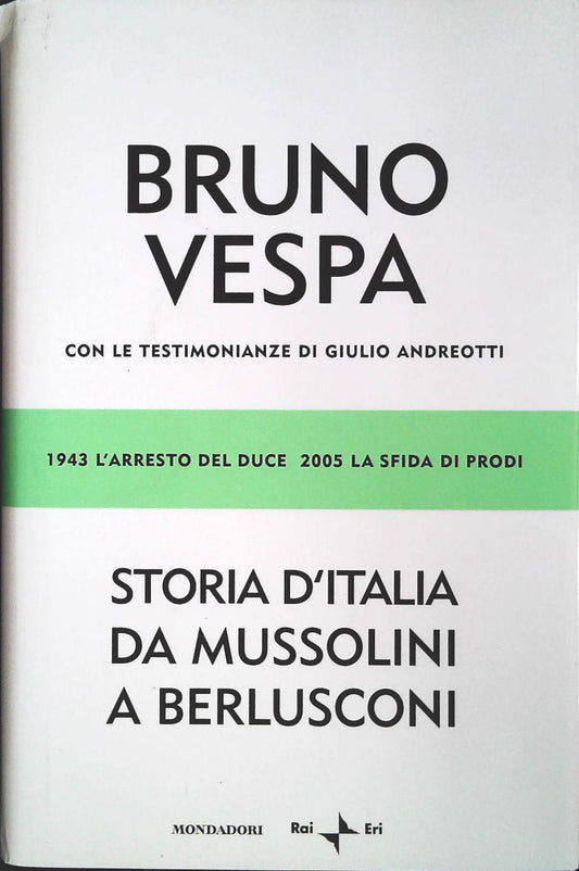 STORIA D'ITALIA DA MUSSOLINI A BERLUSCONI-BRUNO VESPA- 2004-OUTLET DEL LIBRO