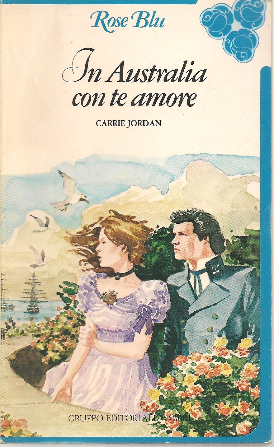 IN AUSTRALIA CON TE AMORE - CARRIE JORDAN     FABBRI ROSE BLU