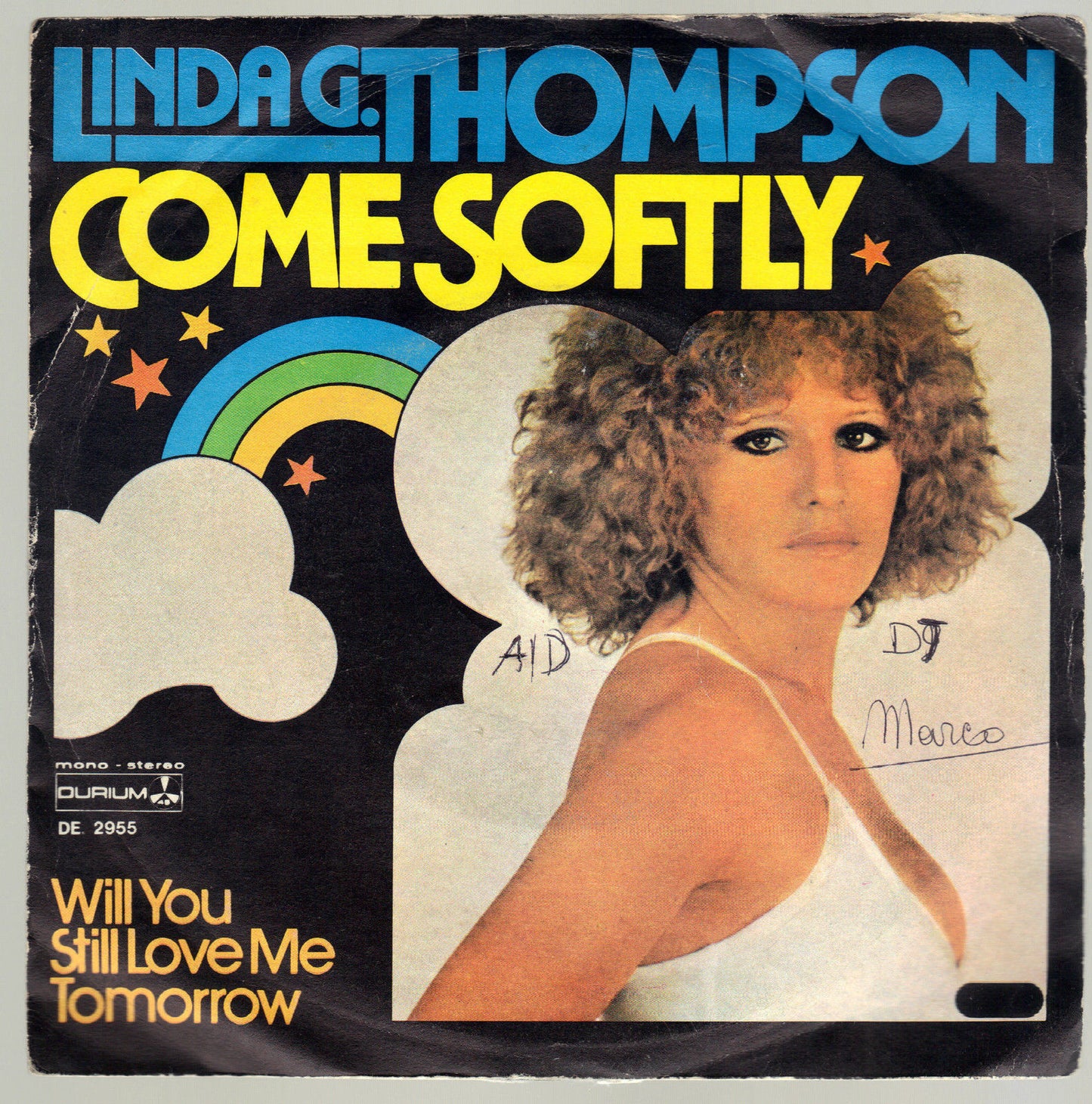 COME SOFTLY - WILL YOU STILL LOVE ME TOMORROW - LINDA G. THOMPSON