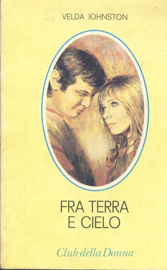 FRA TERRA E CIELO - VELDA JOHNSTON - CINO DDEL DUCA 1977 - OUTLET DEL LIBRO