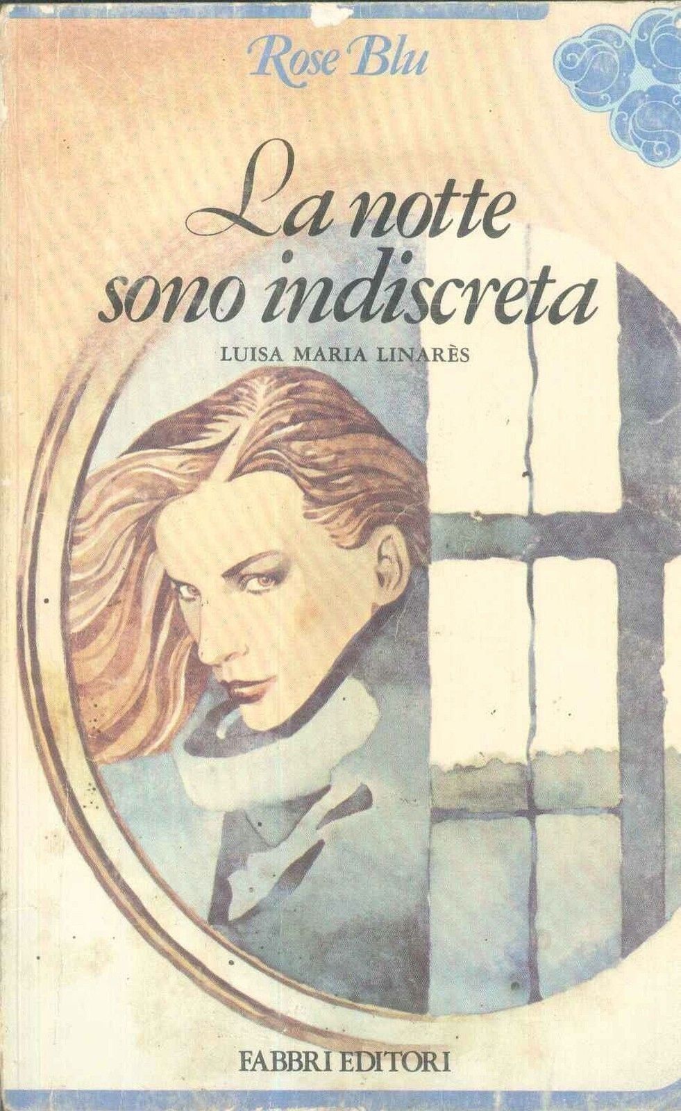 LA NOTTE SONO INDISCRETA - MARIA LUISA LINARES - ROSE BLU 1984-OUTLET DEL LIBRO