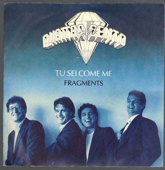 TU SEI COME ME - FRAGMENTS # QUATTROPERCENTO