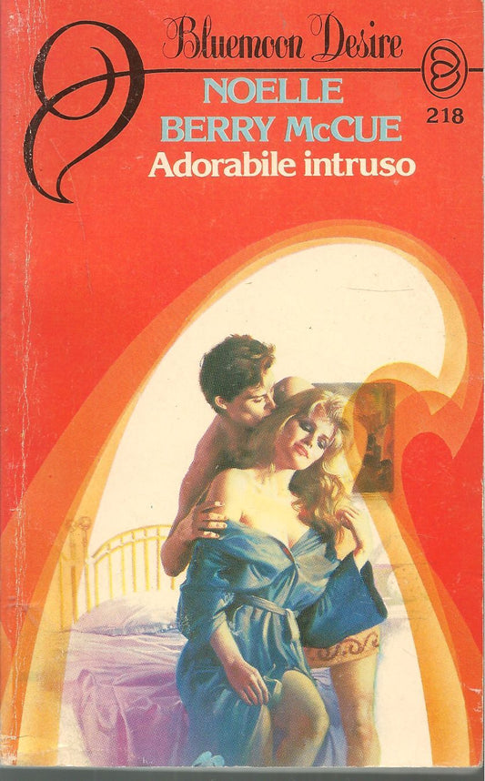 ADORABILE INTRUSO - NOELLE BERRY McCUE   BLUEMOON DESIRE N. 218