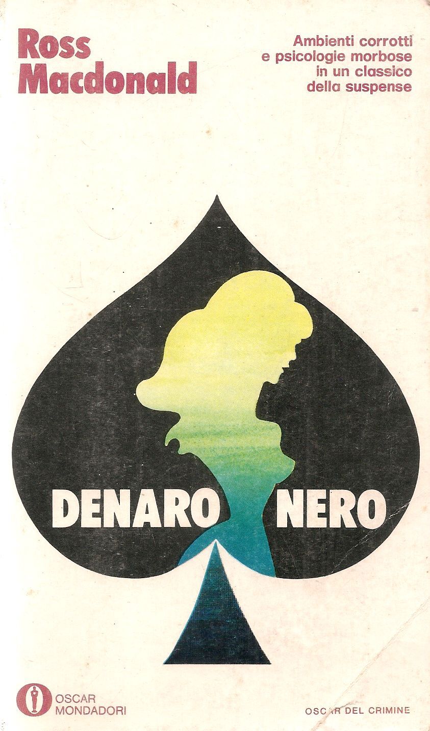 DENARO NERO - ROSS MACDONALD - OSCAR MONDADORI 1973