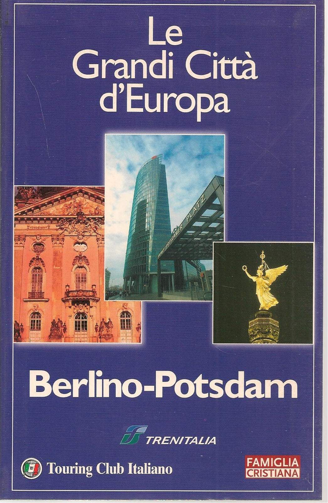 BERLINO-POTSDAM - LE GRANDI CITTA 'D'EUROPA