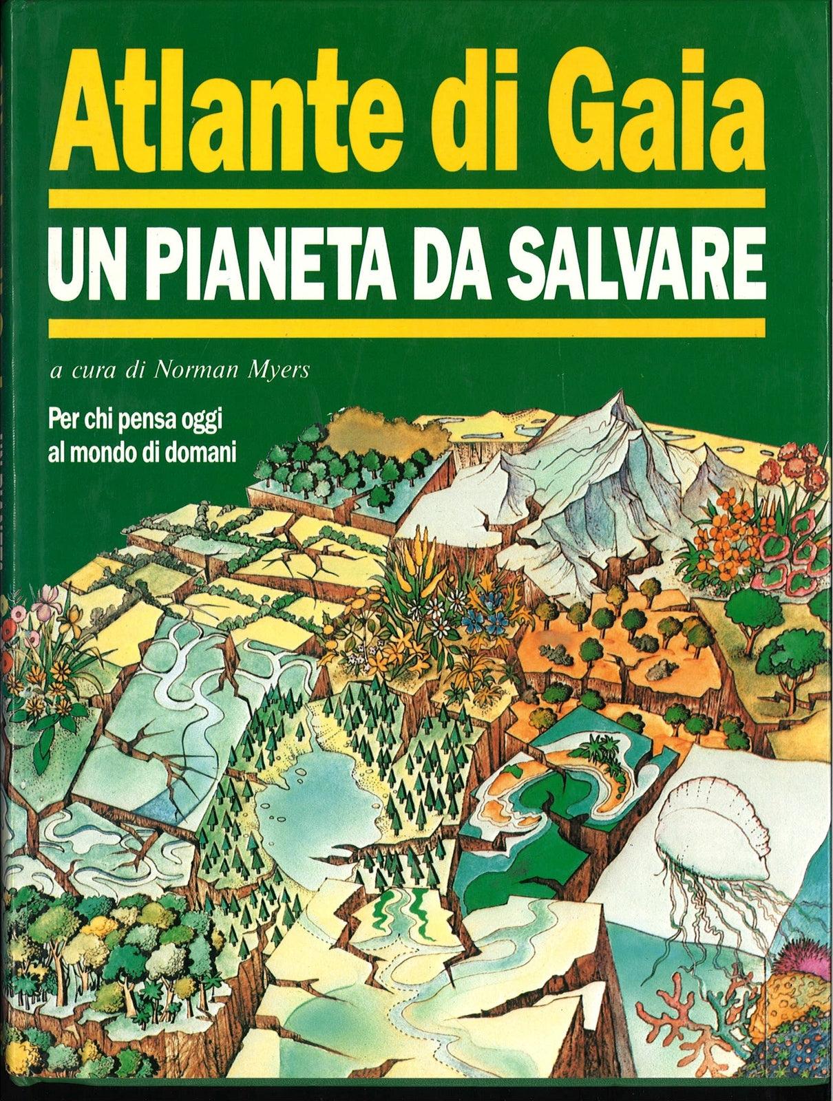 ATLANTE DI GAIA. UN PIANETA DA SALVARE - NORMAN MYERS