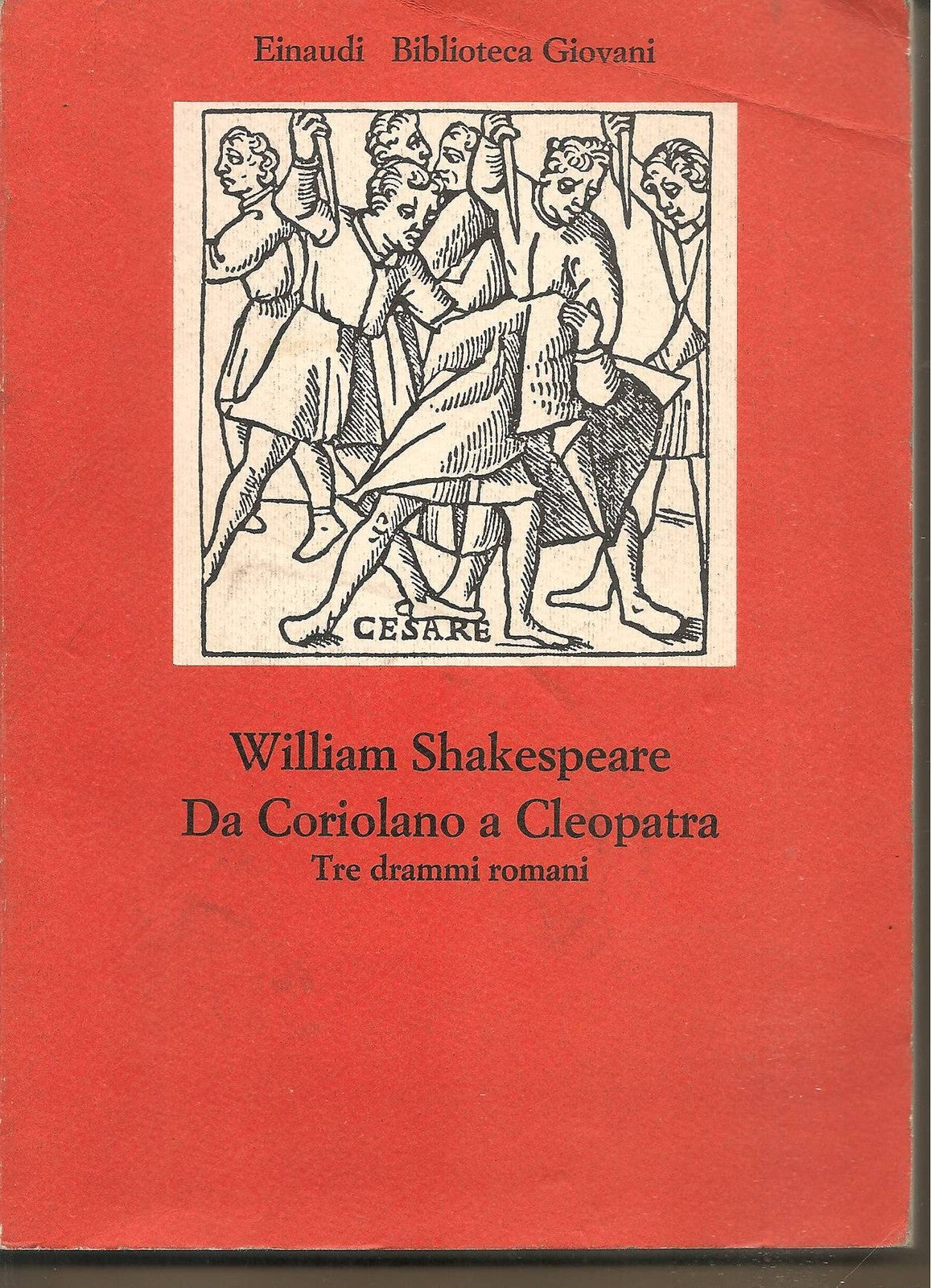 DA CORIOLANO A CLEOPATRA   Tre drammi romani - WILLIAM SHAKESPEARE