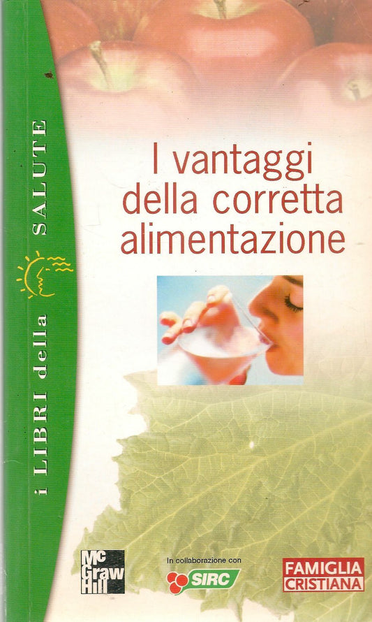 I VANTAGGI DELLA CORRETTA ALIMENTAZIONE- GIORGIO DONEGANI - I LIBRI DELLA SALUTE