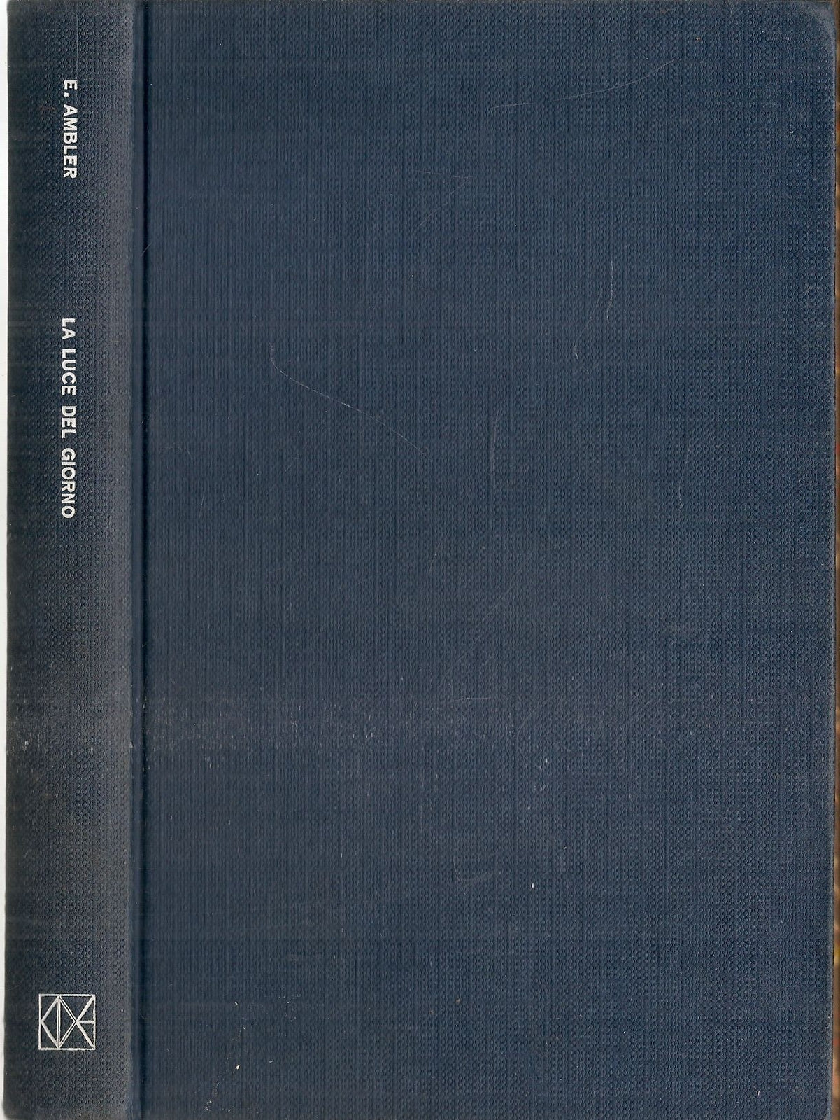 LA LUCE DEL GIORNO - ERIC AMBLER - CDE 1974