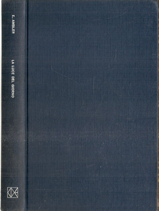 LA LUCE DEL GIORNO - ERIC AMBLER - CDE 1974