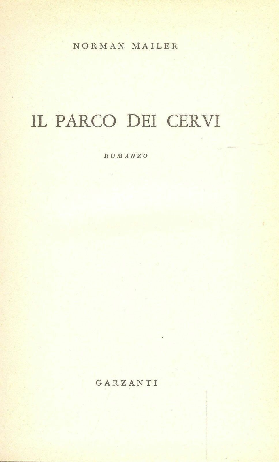 IL PARCO DEI CERVI - NORMAN MAILER - ED. GARZANTI 1957