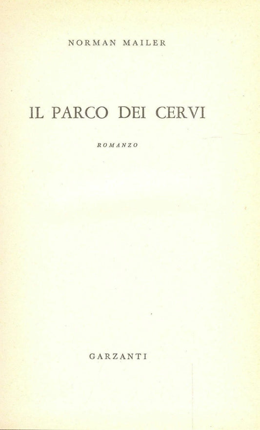 IL PARCO DEI CERVI - NORMAN MAILER - ED. GARZANTI 1957