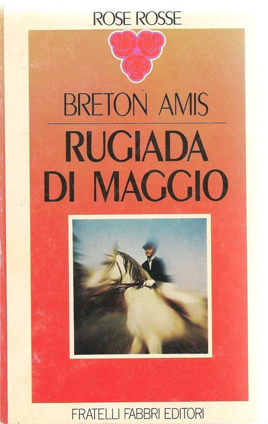 RUGIADA DI MAGGIO - BRETON AMIS - ROSE ROSSE 1975 - OUTLET DEL LIBRO
