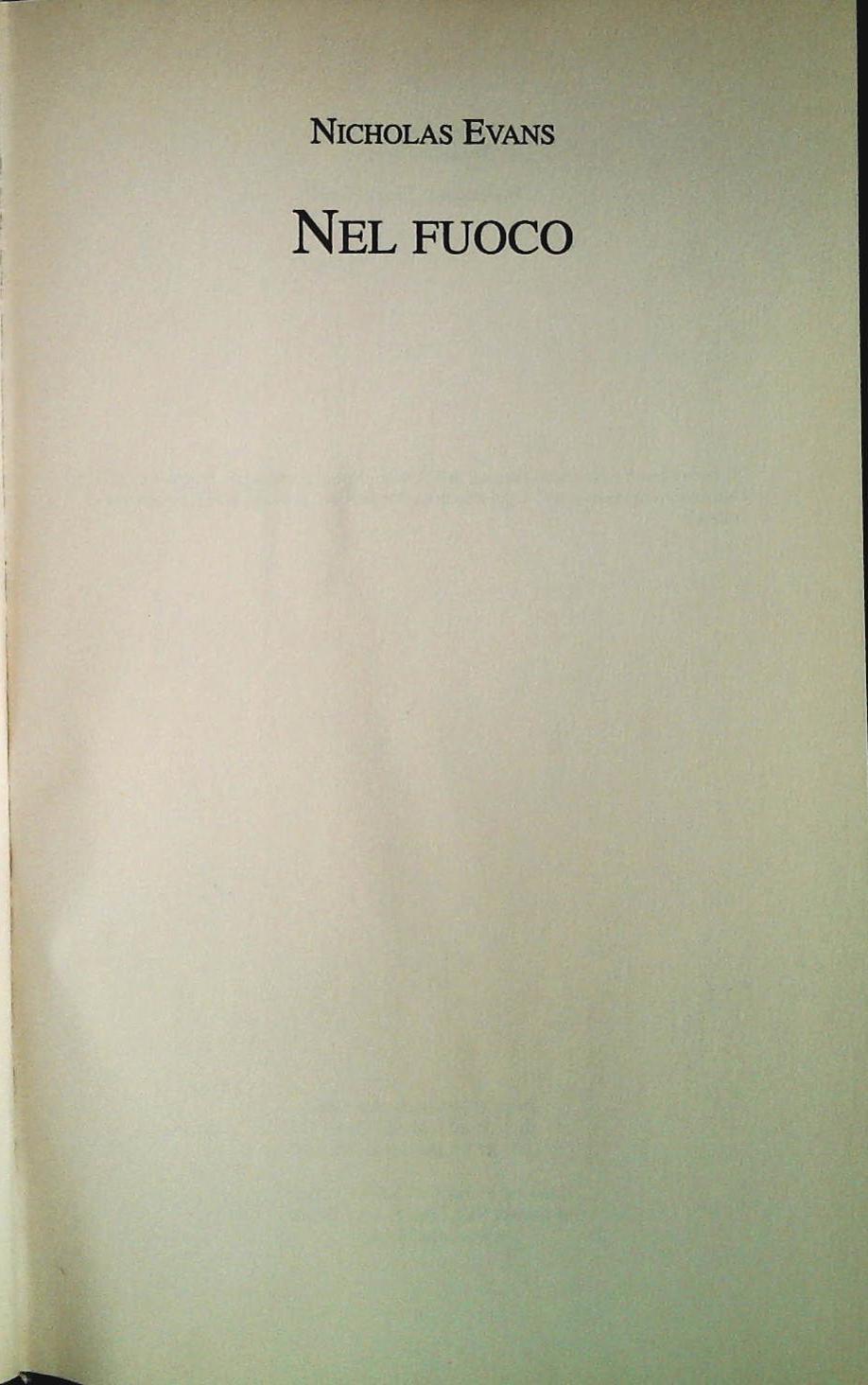 NEL FUOCO - NICHOLAS EVANS - MONDOLIBRI 2001 - OUTLET DEL LIBRO