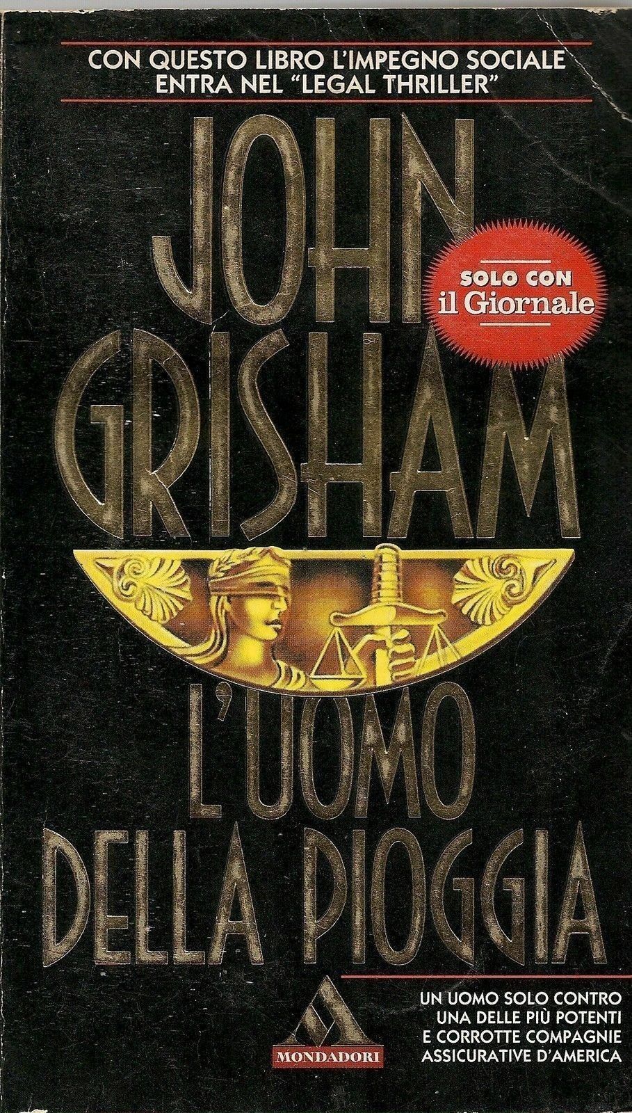 L'UOMO DELLA PIOGGIA - JOHN GRISHAM - MONDADORI/IL GIORNALE