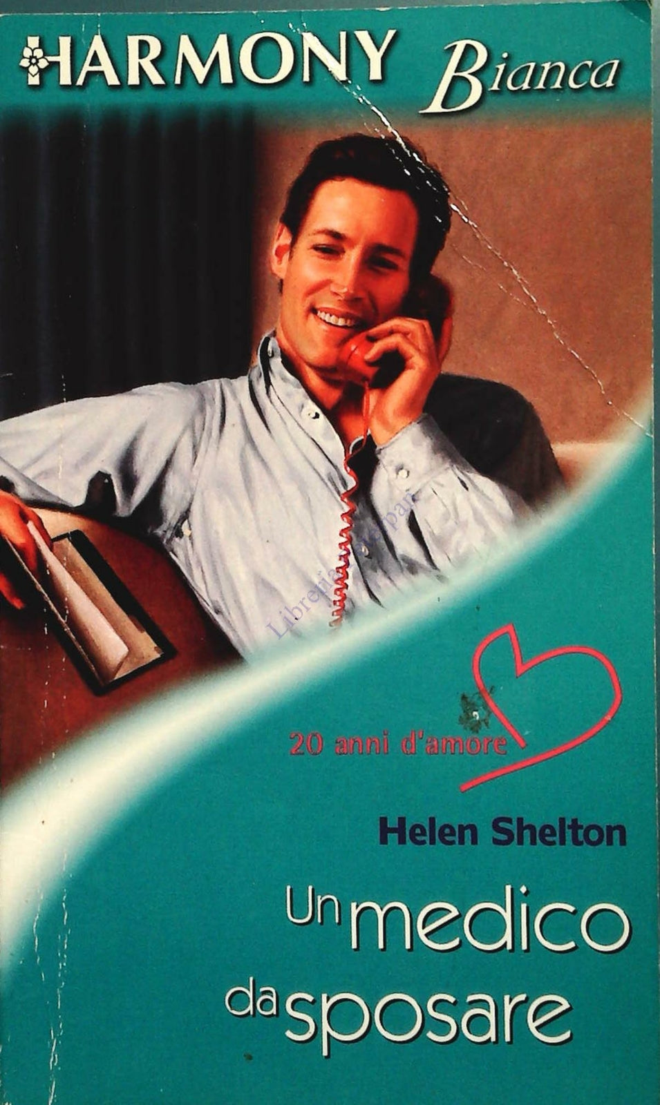 UN MEDICO DA SPOSARE - HELEN SHELTON - HARMONY BIANCA 2001