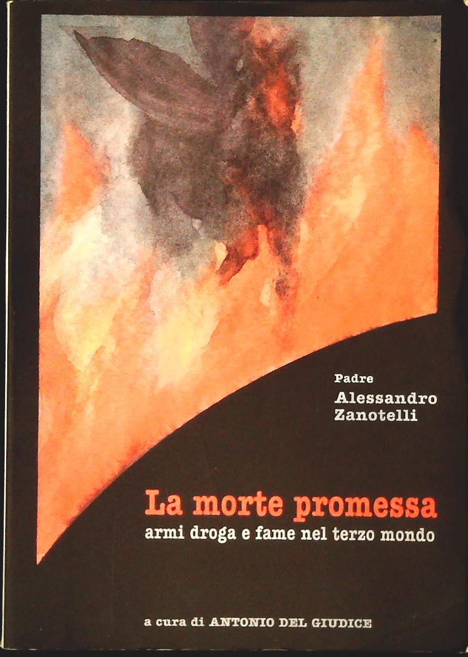 LA MORTE PROMESSA - ALESSANDRO ZANOTELLI - 1988 - OUTLET DEL LIBRO