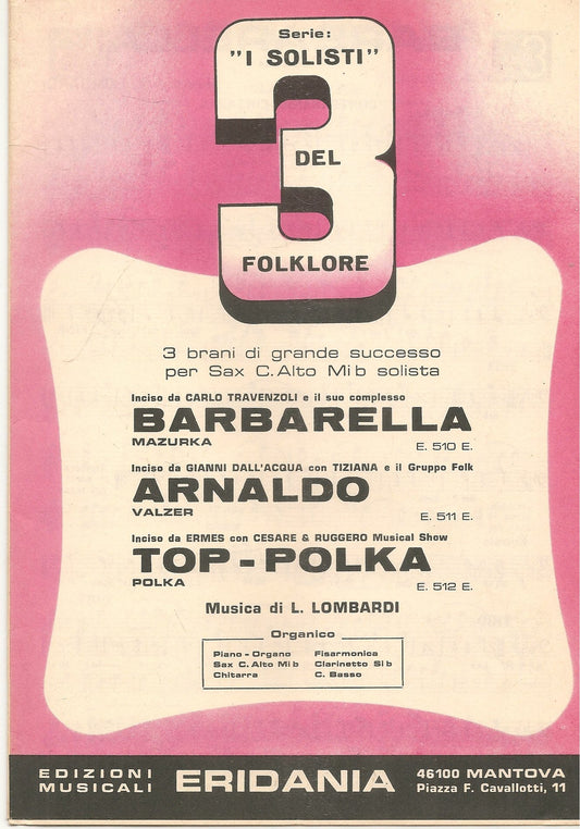 BARBARELLA.mazurka - ARNALDO.valzer - TOP-POLKA.polka - SPARTITO-SHEET MUSIC