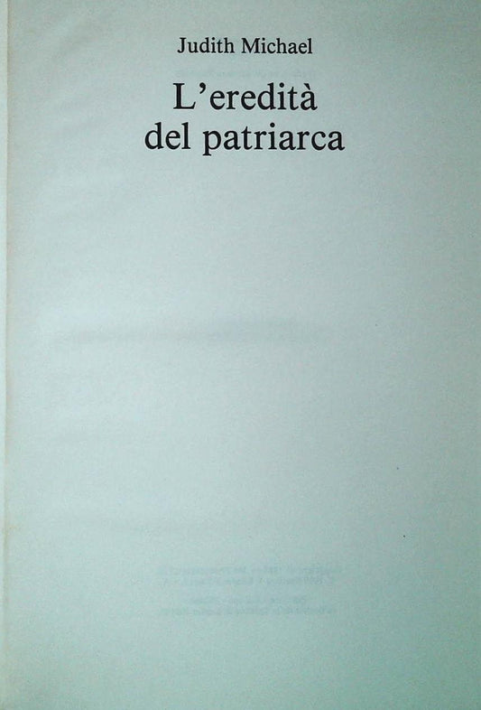 L'EREDITA' DEL PATRIARCA - JUDITH MICHAEL - CDE 1989 - OUTLET DEL LIBRO