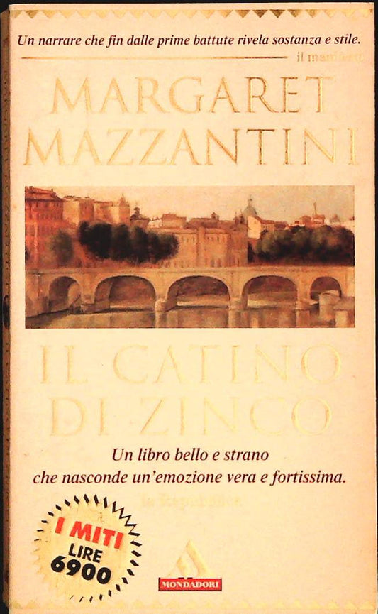 IL CATINO DI ZINCO - MARGARET MAZZANTINI - MONDADORI 1998 - OUTLET DEL LIBRO
