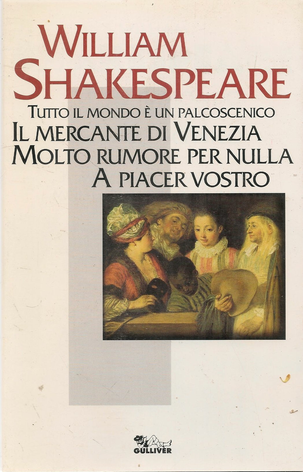 TUTTO IL MONDO E' UN PALCOSCENICO - WILLIAM SHAKESPEARE