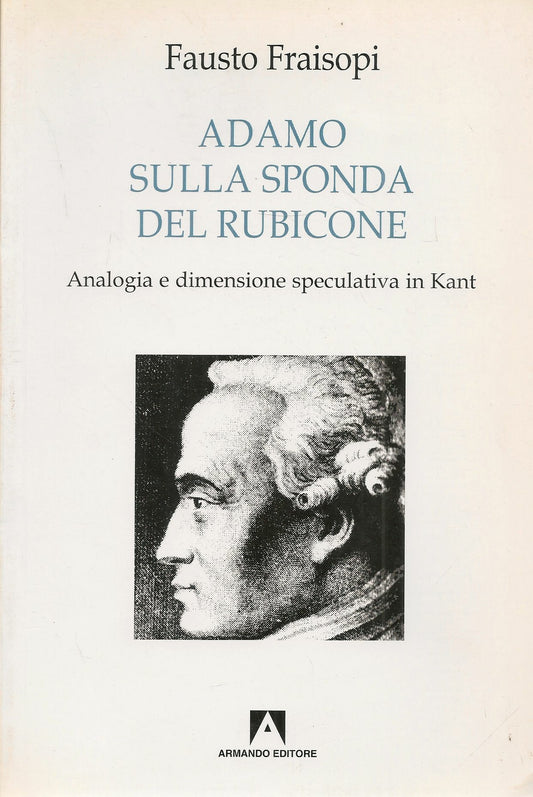 ADAMO SULLA SPONDA DEL RUBICONE - FAUSTO FRAISOPI