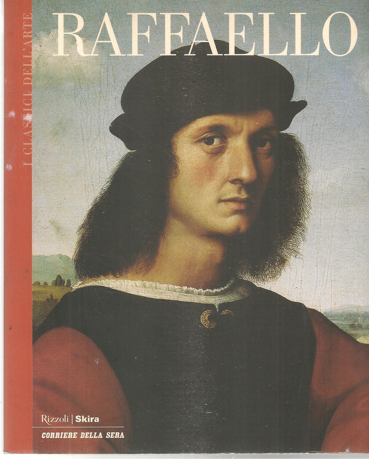 RAFFAELLO - I CLASSICI DELL'ARTE - RIZZOLI-SKIRA 2003
