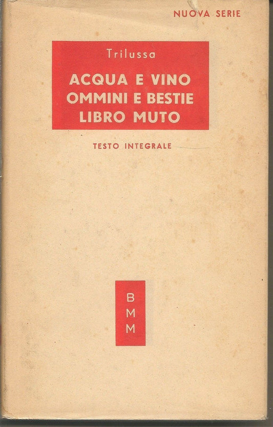ACQUA E VINO OMMINI E BESTIE LIBRO MUTO - TRILUSSA