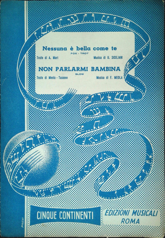 NESSUNA E' BELLA COME TE.fox trot-NON PARLARMI BAMBINA.slow-SPARTITO-SHEET MUSIC