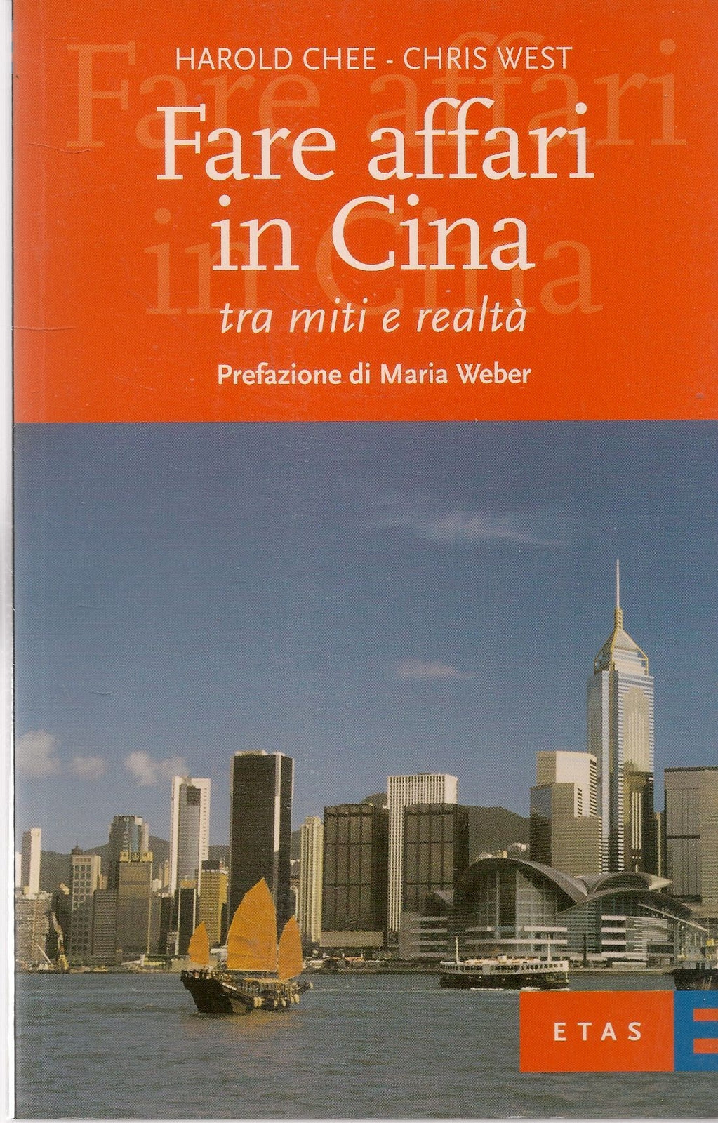 FARE AFFARI IN  CINA - HAROLD CHE-CHRIS WEST - ETAS 2005