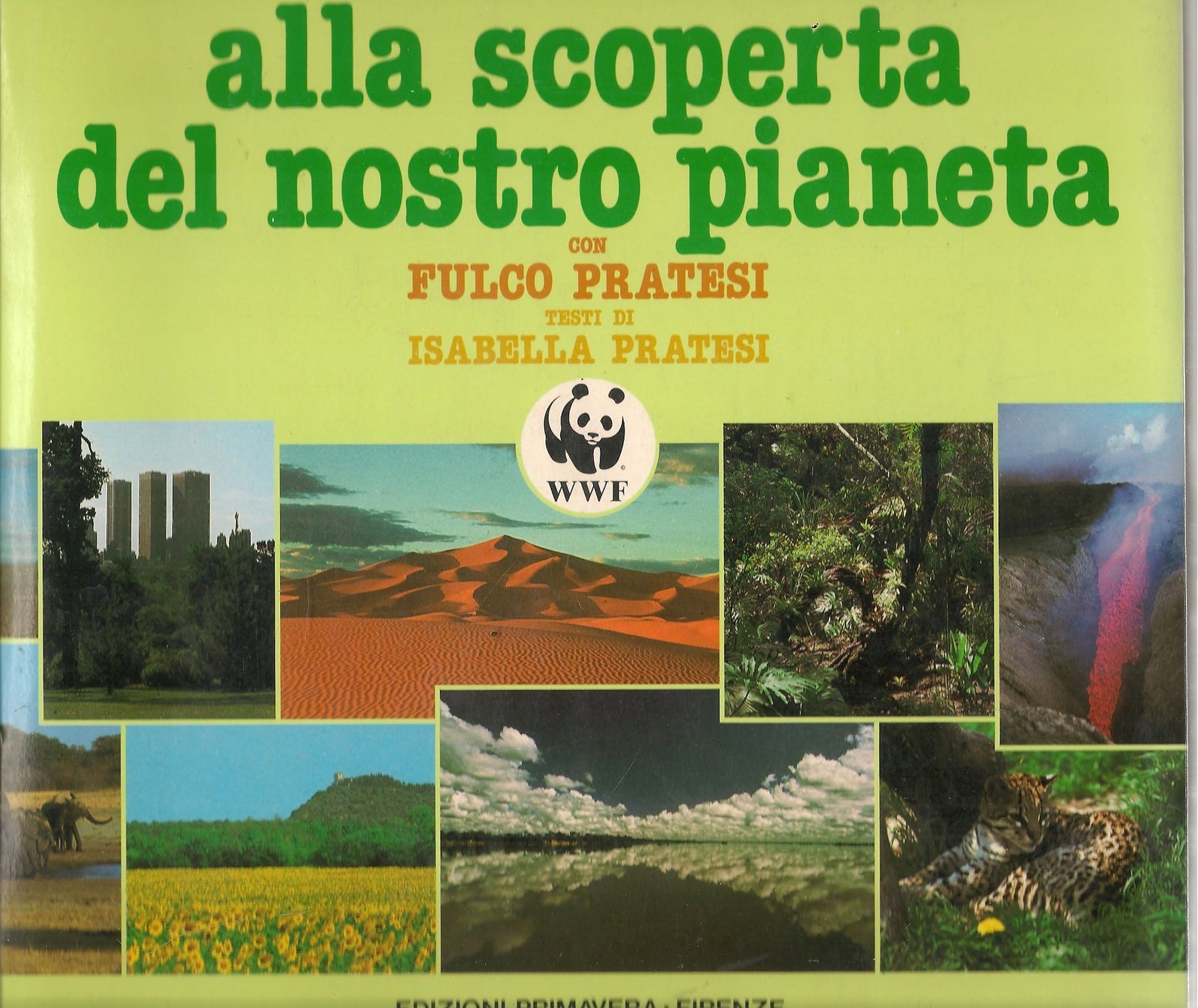 ALLA SCOPERTADEL NOSTRO PIANETA - FULCO PRATESI ISABELLA PRATESI