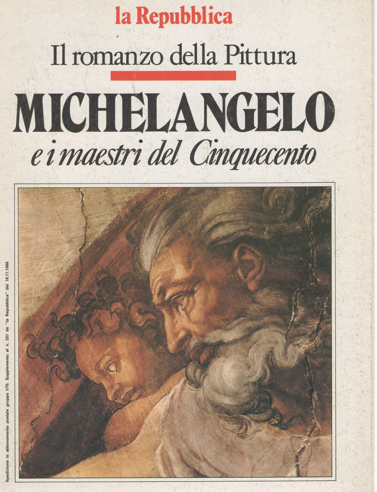 MICHELANGELO E I MAESTRI DEL CINQUECENTO-IL ROMANZO DELLA PITTURA-LA REPUBBLICA