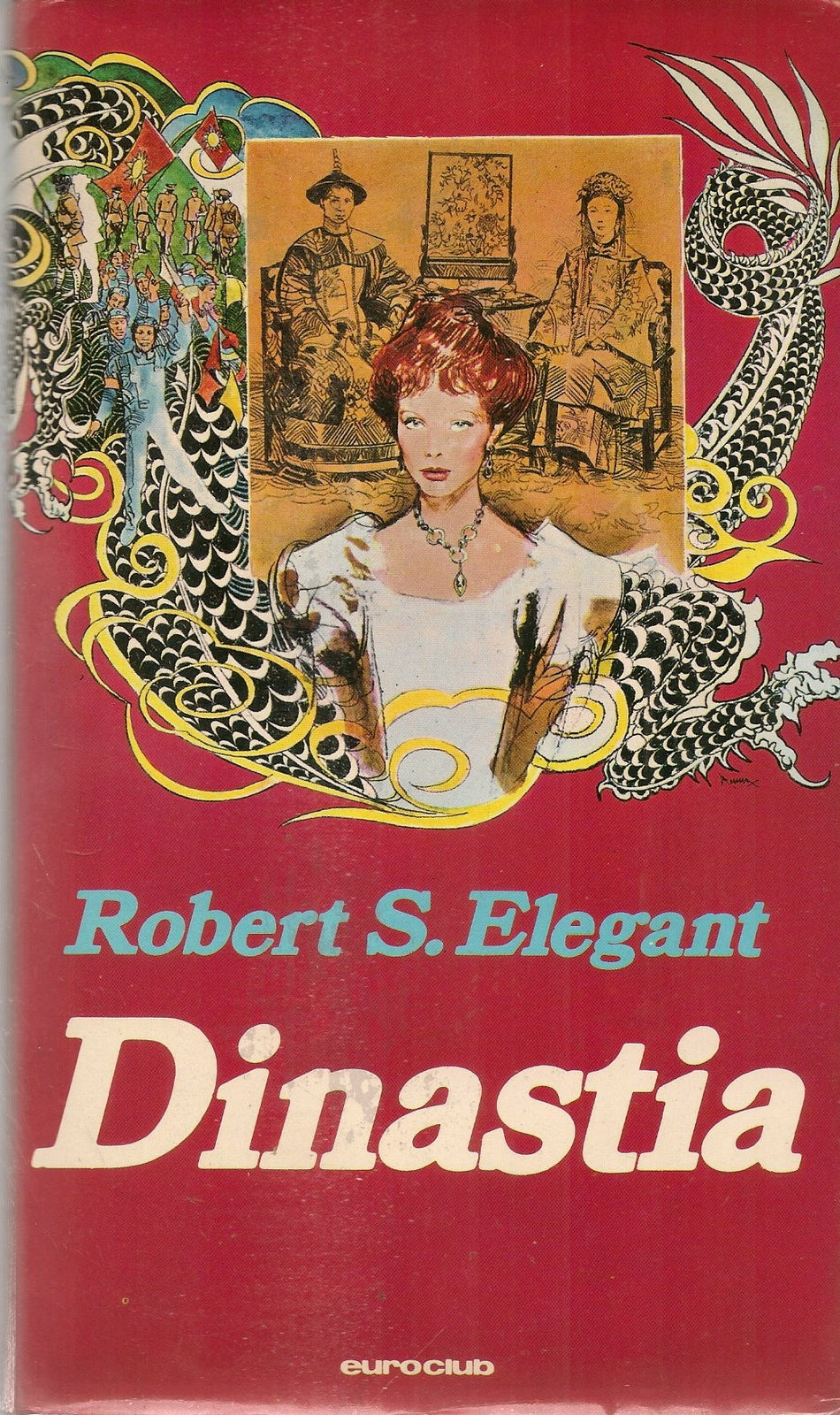 DINASTIA - ROBERT S. ELEGANT - ED. CDE 1979