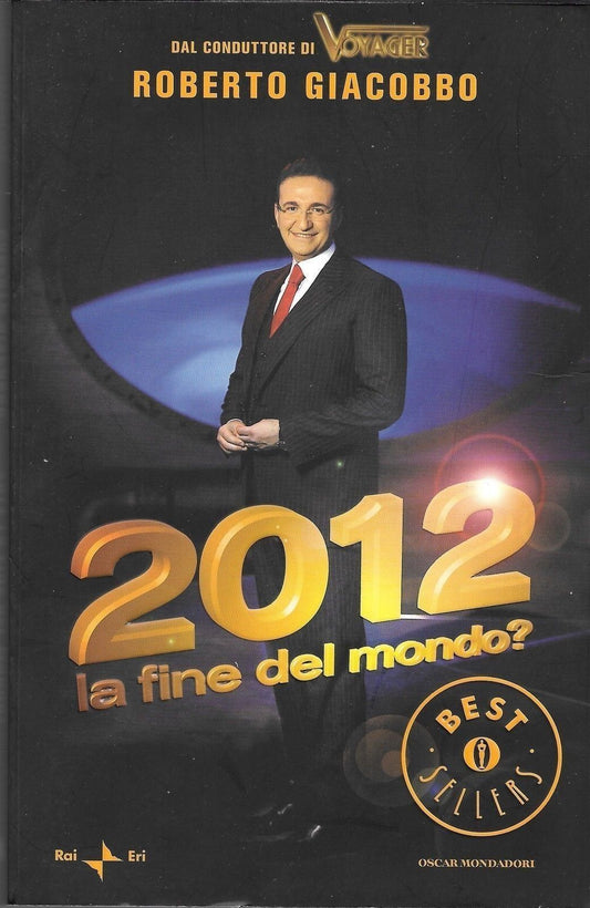 2012 LA FINE DEL MONDO? - ROBERTO GIACOBBO