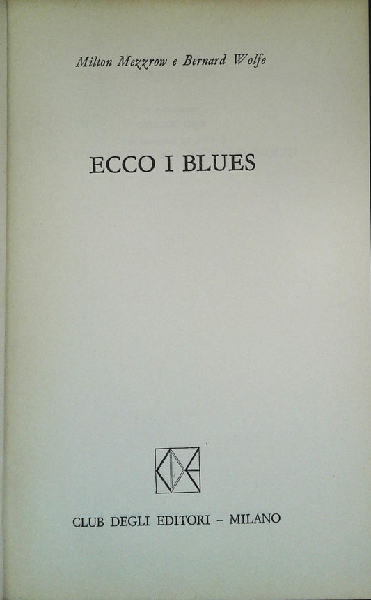 ECCO I BLUES - MILTON MEZZEOW e BERNARD WOLFE - CDE 1973