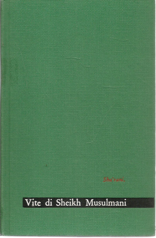 VITE DI SHEIKH MUSULMANI - SHA'RANI