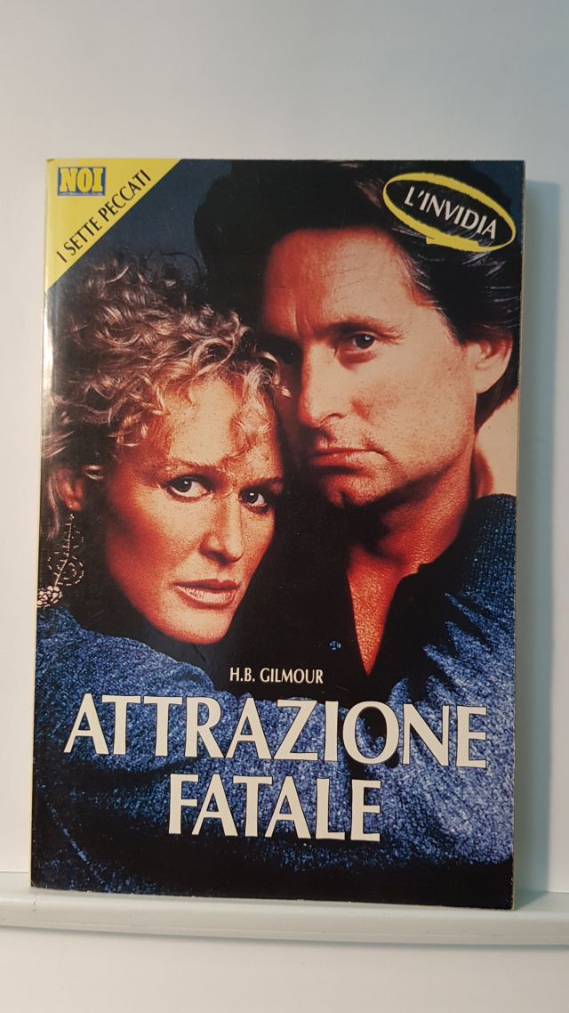 ATTRAZIONE FATALE - H.B. GILMOUR