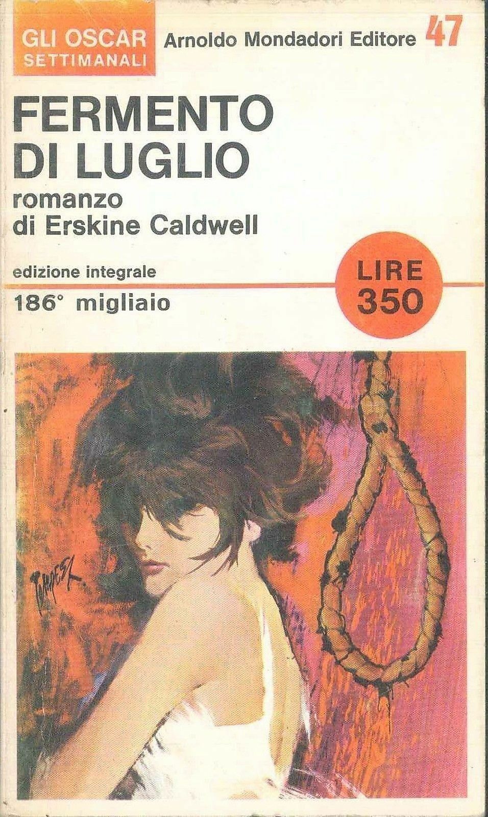 FERMENTO DI LUGLIO - ERSKINE CALDWELL - OSCAR MONDADORI