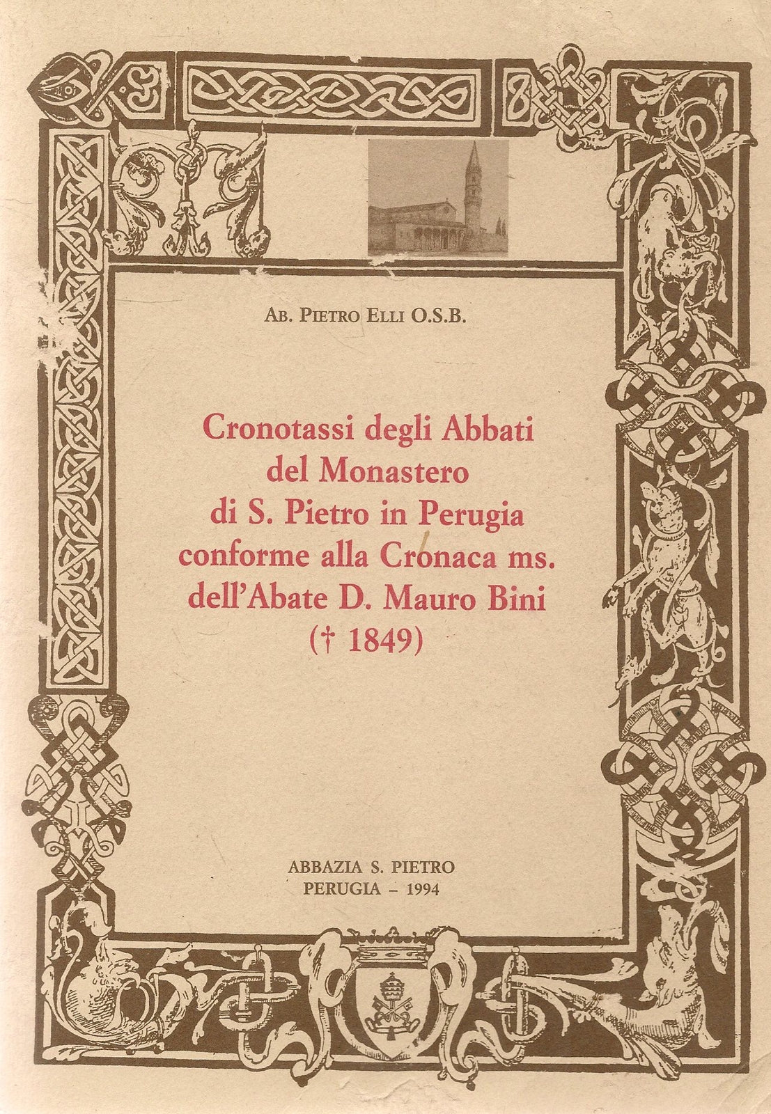 CRONOTASSI DEGLI ABBATI DEL MONASTERO DI S.PIETRO IN PERUGIA