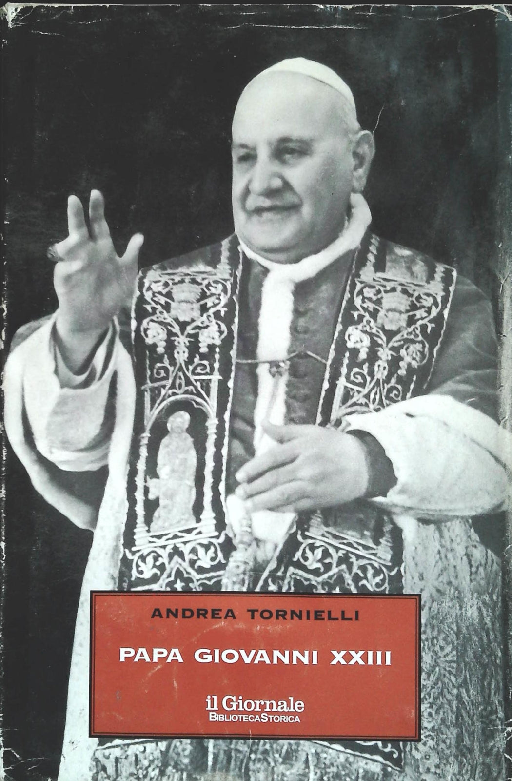 PAPA GIOVANNI XXIII - ANDREA TRNIELLI - BIBLIOTECA STORICA IL GIORNALE 2003
