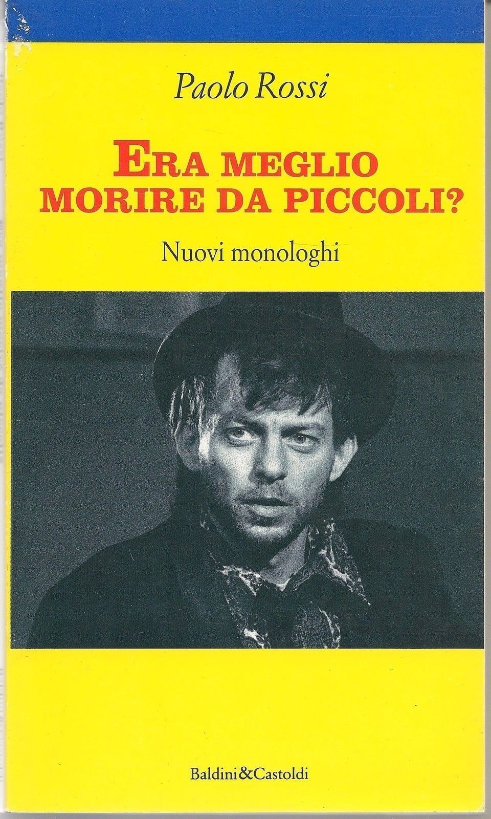 ERA MEGLIO MORIRE DA PICCOLI ? - PAOLO ROSSI