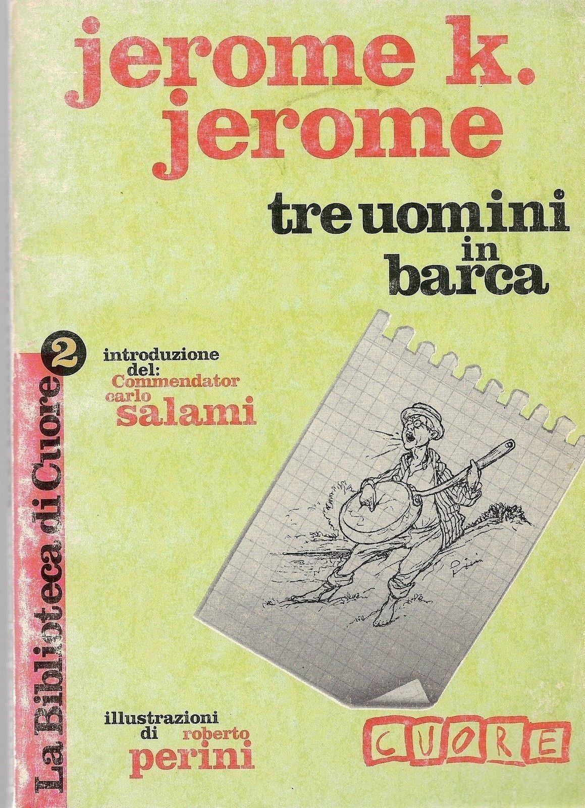 TRE UOMINI IN BARCA - JEROME KLAPKA JEROME - ED. CUORE